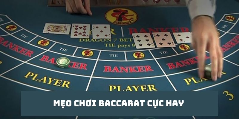 Mẹo cách chơi baccarat cực hay từ những cao thủ mà anh em nên học hỏi